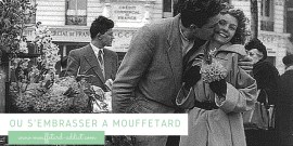 Où s'embrasser à Mouffetard ?